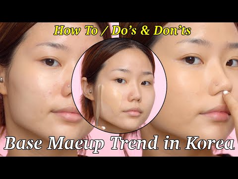 Base makeup Trend in Korea How to with DO’s & DON’Ts / Dead skin care & Skin care